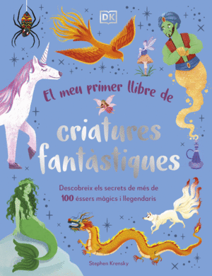 EL MEU PRIMER LLIBRE DE CRIATURES FANTÀSTIQUES