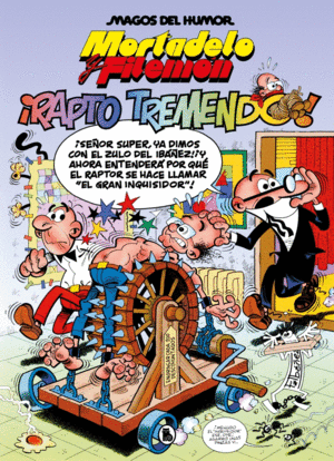 MORTADELO Y FILEMÓN. ¡RAPTO TREMENDO!