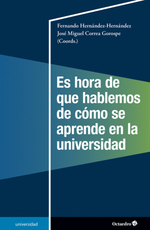 ES HORA DE QUE HABLEMOS DE CÓMO SE APRENDE EN LA UNIVERSIDAD