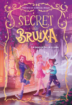 SECRET DE BRUIXA 1 LA MÀGIA DE LA LLUNA