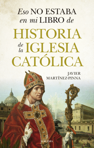 ESO NO ESTABA...HIST. DE LA IGLESIA CATÓLICA