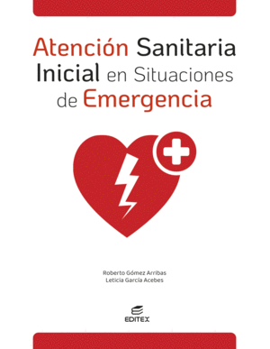 ATENCIÓN SANITARIA INICIAL EN SITUACIONES DE EMERGENCIA