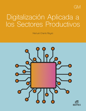 DIGITALIZACIÓN APLICADA A LOS SECTORES PRODUCTIVOS - GM