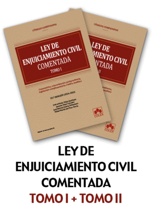 LEY DE ENJUICIAMIENTO CIVIL Y LEGISLACIÓN COMPLEMENTARIA - CÓDIGO COMENTADO