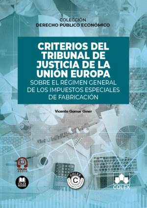 CRITERIOS DEL TRIBUNAL DE JUSTICIA DE LA UNIÓN EUROPA SOBRE EL RÉGIMEN GENERAL D