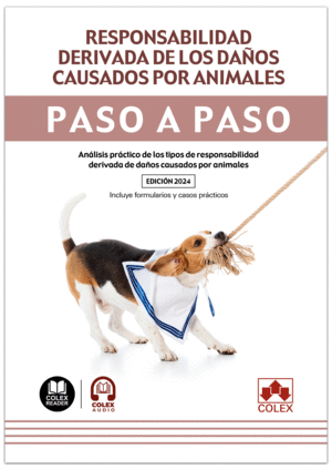 PASO A PASO. RESPONSABILIDAD DERIVADA DE LOS DAÑOS CAUSADOS POR ANIMALES