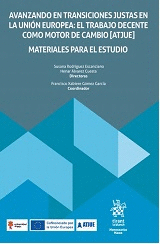 AVANZANDO EN TRANSICIONES JUSTAS EN LA UNIÓN EUROPEA: EL TRABAJO DECENTE COMO MO