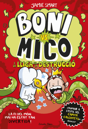 BONI VS. MICO 3. BONI VS. MICO I LA LLIGA DE LA DESTRUCCIÓ