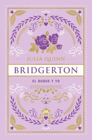 DUQUE Y YO, EL (BRIDGERTON 1) -EDICIÓN COLECCIONISTA