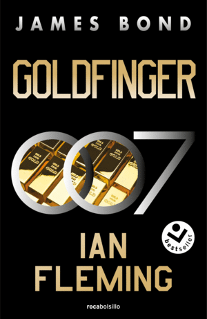 GOLDFINGER (JAMES BOND, AGENTE 007 7)