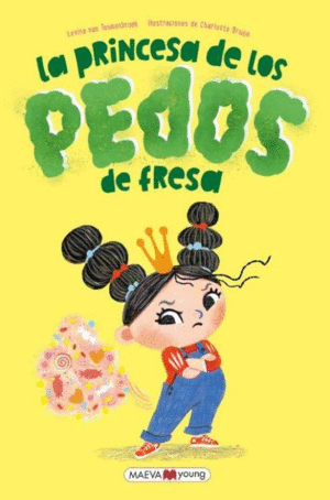 PRINCESA DE LOS PEDOS DE FRESA, LA