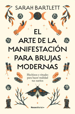 EL ARTE DE LA MANIFESTACIÓN PARA BRUJAS MODERNAS