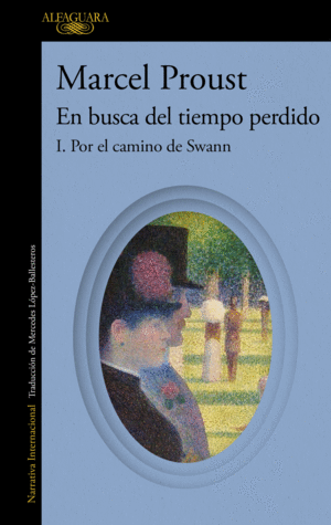 POR EL CAMINO DE SWANN (EN BUSCA DEL TIEMPO PERDIDO 1)