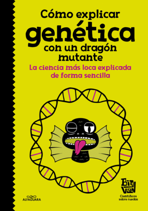 CÓMO EXPLICAR GENÉTICA CON UN DRAGÓN MUTANTE