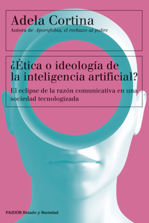 ¿ÉTICA O IDEOLOGÍA DE LA INTELIGENCIA ARTIFICIAL?