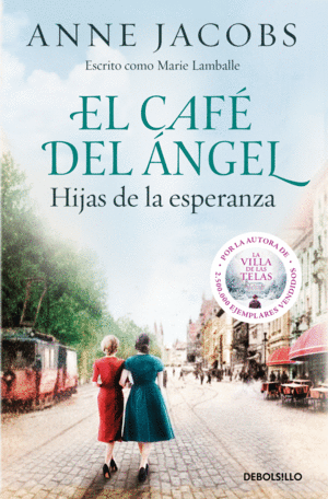 EL CAFÉ DEL ÁNGEL. HIJAS DE LA ESPERANZA