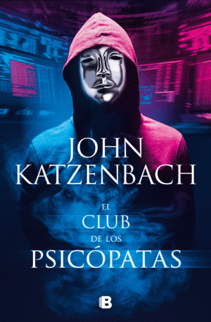 EL CLUB DE LOS PSICÓPATAS. KATZENBACH, JOHN. 9788466670371 Ambra Llibres