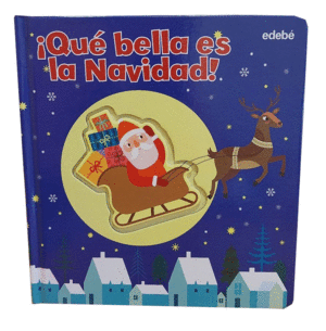 ¡QUÉ BELLA ES LA NAVIDAD!