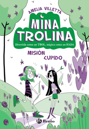 MINA TROLINA, 3. MISIÓN CUPIDO